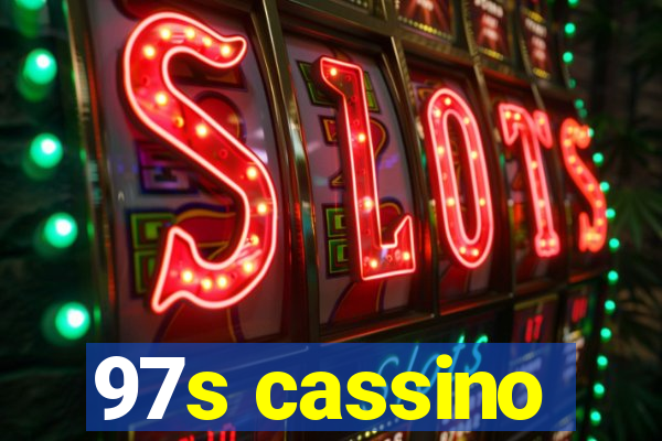 97s cassino